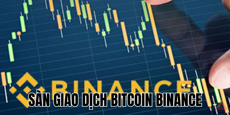 Sàn Giao Dịch Bitcoin Binance: Tất Cả Những Điều Bạn Cần Biết 6 Anh Thumb bai viet1 20