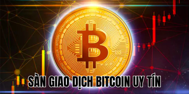 Sàn Giao Dịch Bitcoin Uy Tín: Hướng Dẫn Chọn Lựa Cho Nhà Đầu Tư Thông Minh 7 Anh Thumb bai viet1 21