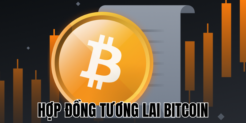 Hợp Đồng Tương Lai Bitcoin: Cơ Chế, Lợi Ích Và Cách Giao Dịch 1 Anh Thumb bai viet1 63