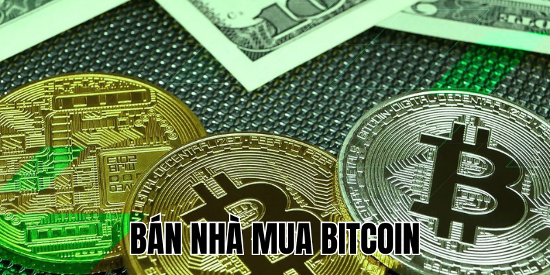 Bán Nhà Mua Bitcoin – Quyết Định Tái Đầu Tư Cho Tương Lai Tài Chính 3 Anh Thumb bai viet2 3
