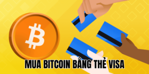 Mua Bitcoin Bằng Thẻ Visa: Hướng Dẫn Chi Tiết Dành Cho Người Mới 4 Mua Bitcoin Ở Đâu? Hướng Dẫn Chi Tiết Cho Người Mới