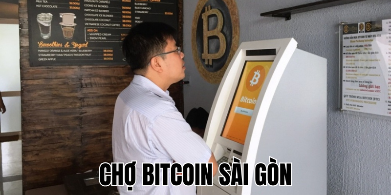 Chợ Bitcoin Sài Gòn: Cập Nhật Mới Nhất và Thông Tin Bạn Cần Biết 1 Anh Thumb bai viet2 9
